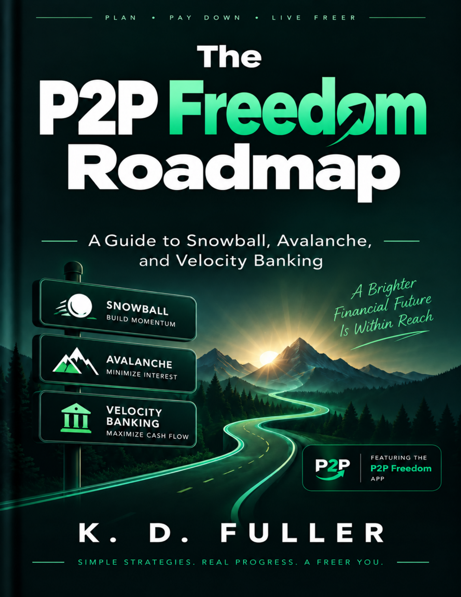 The P2P Freedom Roadmap by K. D. Fuller